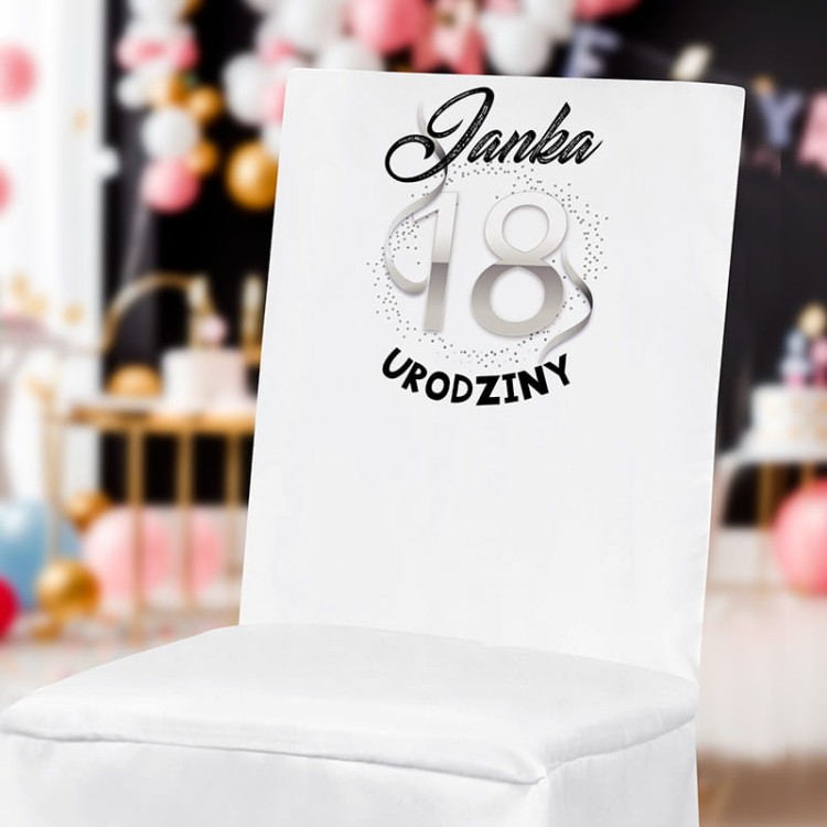 Personalizowany pokrowiec na krzesło z napisem 18 urodziny i imieniem.