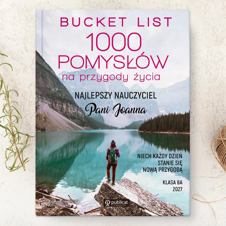 Książka Bucket List 1000 pomysłów na przygody życia jako oryginalny prezent dla nauczyciela.