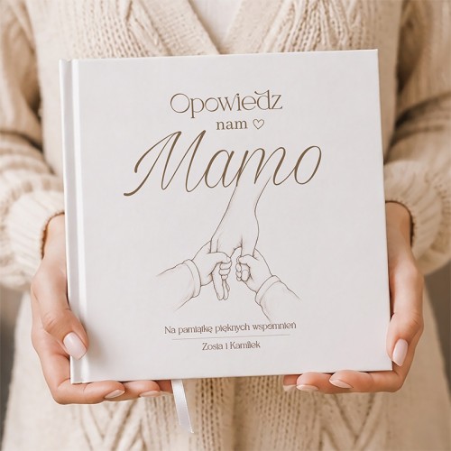 Personalizowana książka Opowiedz Nam Mamo wyjątkowy prezent dla mamy.