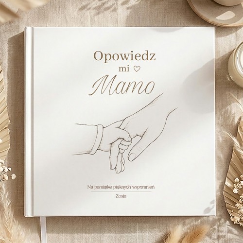Książka Opowiedz Mi Mamo wzruszający prezent dla mamy.