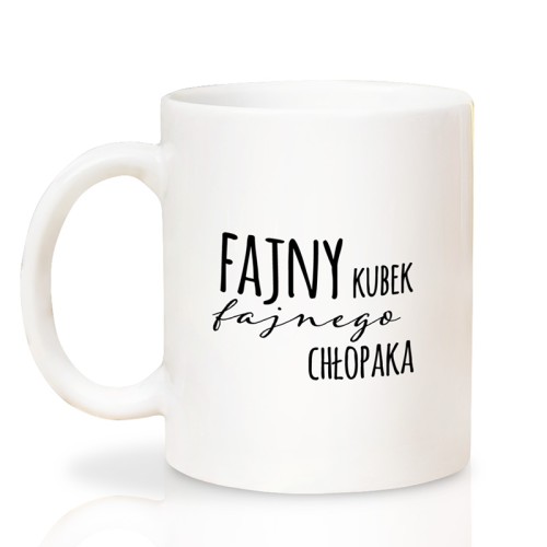 Personalizowany kubek dla fajnego chłopaka upominek na Dzień Chłopaka