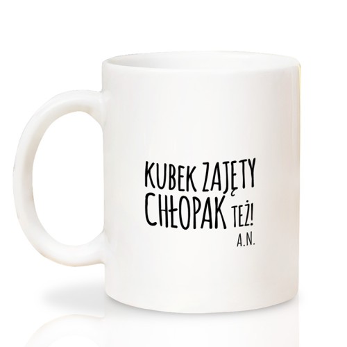 Personalizowany kubek Kubek zajęty chłopak też dla chłopaka