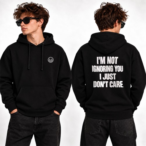 Czarna bluza męska I'm Not Ignoring You I Just Don't Care z dużym białym nadrukiem na plecach.