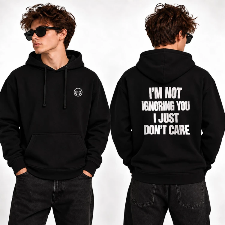 Czarna bluza męska I'm Not Ignoring You I Just Don't Care z dużym białym nadrukiem na plecach.