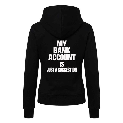 Bluza damska z kapturem i śmiesznym napisem My Bank Account Is Just a Suggestion to prezent dla dziewczyny.