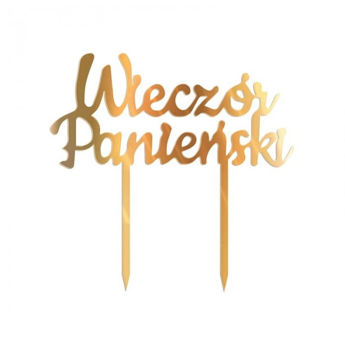 TOPPER tortowy złoty akryl z napisem Wieczór Panieński LUSTRZANY EFEKT